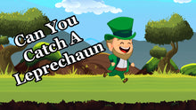 Can You Catch A Leprechaun?